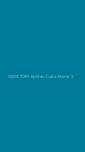Tampilan Antarmuka Aplikasi Qqvictory Aplikasi Cuaca Akurat - 3