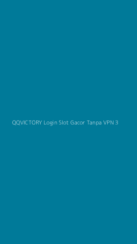 Tampilan Antarmuka Aplikasi Qqvictory Login Slot Gacor Tanpa Vpn - 3