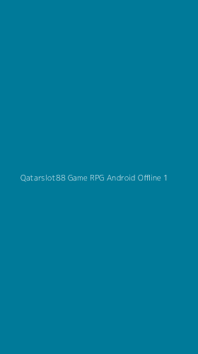 Tampilan Antarmuka Aplikasi Qatarslot88 Game Rpg Android Offline - 1