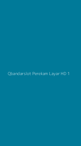 Tampilan Antarmuka Aplikasi Qbandarslot Perekam Layar Hd - 1