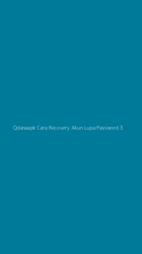 Tampilan Antarmuka Aplikasi Qdanaapk Cara Recovery Akun Lupa Password - 3