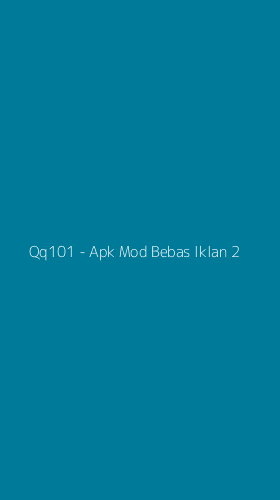 Tampilan Antarmuka Aplikasi Qq101 - Apk Mod Bebas Iklan - 2