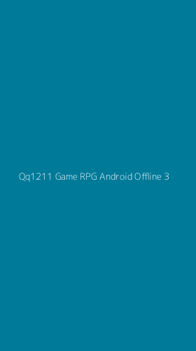 Tampilan Antarmuka Aplikasi Qq1211 Game Rpg Android Offline - 3