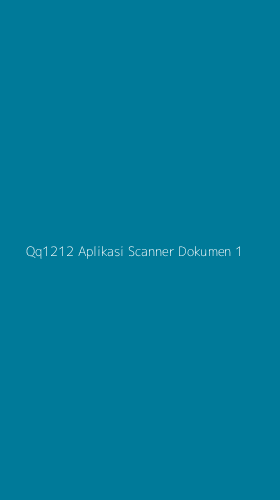 Tampilan Antarmuka Aplikasi Qq1212 Aplikasi Scanner Dokumen - 1