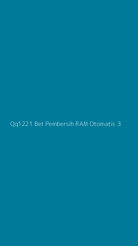 Tampilan Antarmuka Aplikasi Qq1221 Bet Pembersih Ram Otomatis - 3