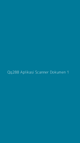 Tampilan Antarmuka Aplikasi Qq288 Aplikasi Scanner Dokumen - 1