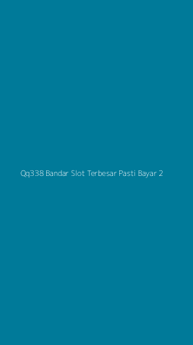 Tampilan Antarmuka Aplikasi Qq338 Bandar Slot Terbesar Pasti Bayar - 2
