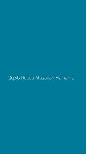 Tampilan Antarmuka Aplikasi Qq36 Resep Masakan Harian - 2
