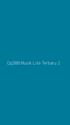Tampilan Antarmuka Aplikasi Qq388 Musik Lite Terbaru - 2