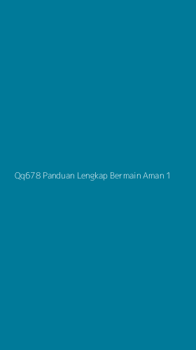 Tampilan Antarmuka Aplikasi Qq678 Panduan Lengkap Bermain Aman - 1