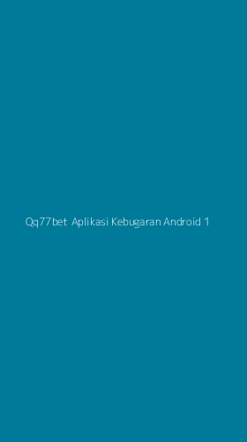 Tampilan Antarmuka Aplikasi Qq77bet Aplikasi Kebugaran Android - 1