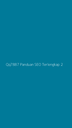 Tampilan Antarmuka Aplikasi Qq7887 Panduan Seo Terlengkap - 2