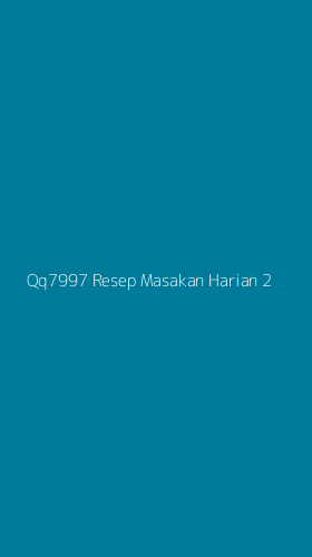 Tampilan Antarmuka Aplikasi Qq7997 Resep Masakan Harian - 2