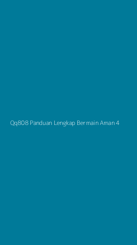 Tampilan Antarmuka Aplikasi Qq808 Panduan Lengkap Bermain Aman - 4