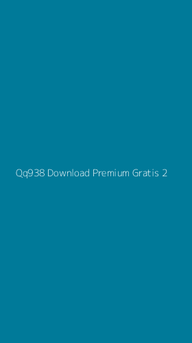 Tampilan Antarmuka Aplikasi Qq938 Download Premium Gratis - 2