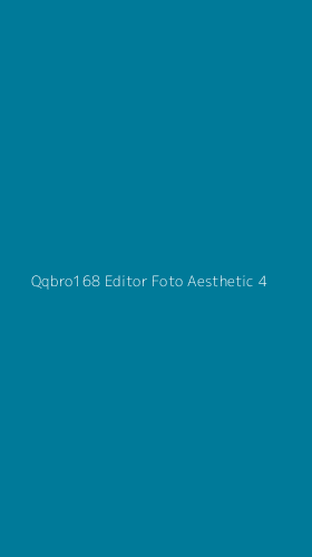 Tampilan Antarmuka Aplikasi Qqbro168 Editor Foto Aesthetic - 4