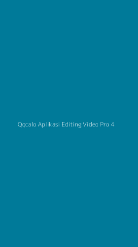 Tampilan Antarmuka Aplikasi Qqcalo Aplikasi Editing Video Pro - 4