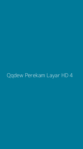 Tampilan Antarmuka Aplikasi Qqdew Perekam Layar Hd - 4