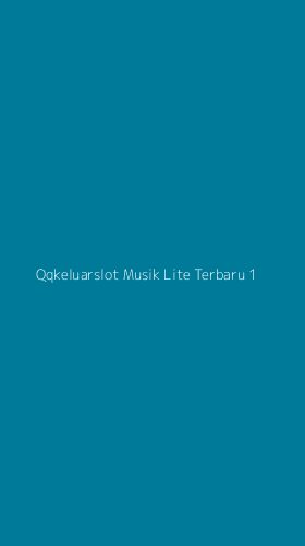 Tampilan Antarmuka Aplikasi Qqkeluarslot Musik Lite Terbaru - 1