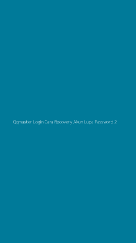 Tampilan Antarmuka Aplikasi Qqmaster Login Cara Recovery Akun Lupa Password - 2