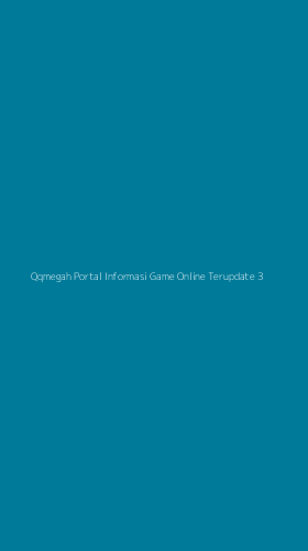 Tampilan Antarmuka Aplikasi Qqmegah Portal Informasi Game Online Terupdate - 3