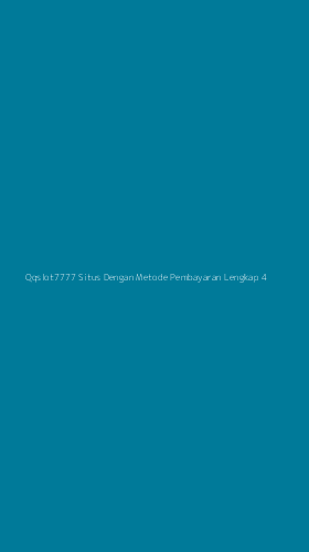 Tampilan Antarmuka Aplikasi Qqslot7777 Situs Dengan Metode Pembayaran Lengkap - 4