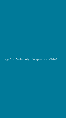 Tampilan Antarmuka Aplikasi Qs 138 Motor Alat Pengembang Web - 4