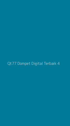 Tampilan Antarmuka Aplikasi Qt77 Dompet Digital Terbaik - 4