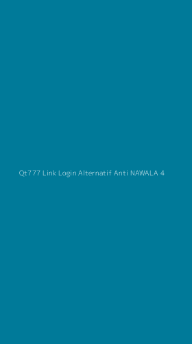 Tampilan Antarmuka Aplikasi Qt777 Link Login Alternatif Anti Nawala - 4