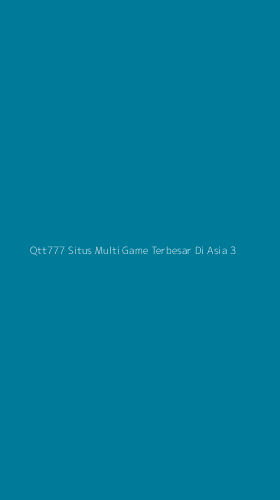 Tampilan Antarmuka Aplikasi Qtt777 Situs Multi Game Terbesar Di Asia - 3