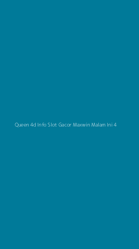 Tampilan Antarmuka Aplikasi Queen 4d Info Slot Gacor Maxwin Malam Ini - 4