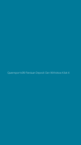 Tampilan Antarmuka Aplikasi Queensports99 Panduan Deposit Dan Withdraw Kilat - 4