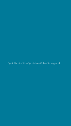 Tampilan Antarmuka Aplikasi Quick Machine Situs Sportsbook Online Terlengkap - 4