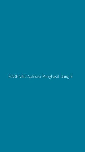 Tampilan Antarmuka Aplikasi Raden4d Aplikasi Penghasil Uang - 3
