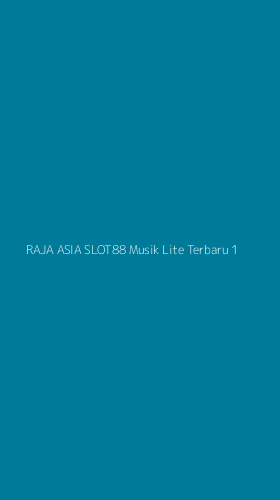 Tampilan Antarmuka Aplikasi Raja Asia Slot88 Musik Lite Terbaru - 1