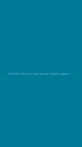 Tampilan Antarmuka Aplikasi Raja138 Login Situs Togel Deposit E Wallet Lengkap - 2