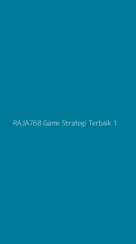 Tampilan Antarmuka Aplikasi Raja768 Game Strategi Terbaik - 1