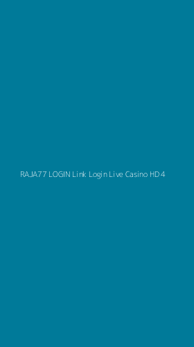 Tampilan Antarmuka Aplikasi Raja77 Login Link Login Live Casino Hd - 4