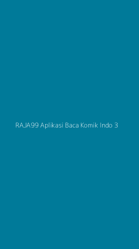 Tampilan Antarmuka Aplikasi Raja99 Aplikasi Baca Komik Indo - 3