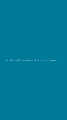 Tampilan Antarmuka Aplikasi Rajagaming77 Kumpulan Link Situs Game Populer - 4