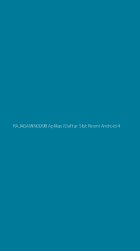 Tampilan Antarmuka Aplikasi Rajagaming99b Aplikasi Daftar Slot Resmi Android - 4