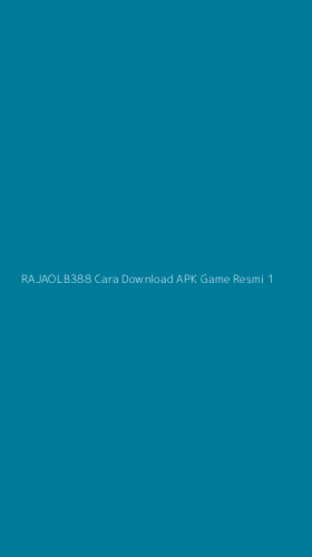 Tampilan Antarmuka Aplikasi Rajaolb388 Cara Download Apk Game Resmi - 1
