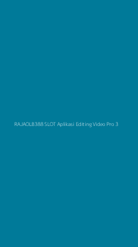 Tampilan Antarmuka Aplikasi Rajaolb388 Slot Aplikasi Editing Video Pro - 3