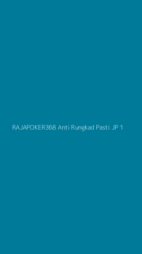 Tampilan Antarmuka Aplikasi Rajapoker368 Anti Rungkad Pasti Jp - 1