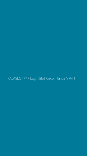 Tampilan Antarmuka Aplikasi Rajaslot777 Login Slot Gacor Tanpa Vpn - 1