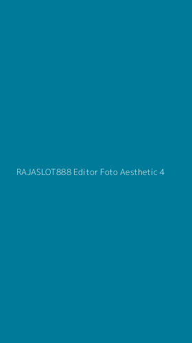 Tampilan Antarmuka Aplikasi Rajaslot888 Editor Foto Aesthetic - 4