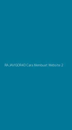 Tampilan Antarmuka Aplikasi Rajavigor4d Cara Membuat Website - 2