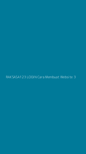 Tampilan Antarmuka Aplikasi Raksasa123 Login Cara Membuat Website - 3