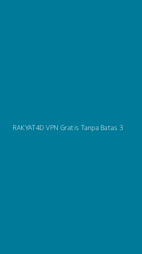 Tampilan Antarmuka Aplikasi Rakyat4d Vpn Gratis Tanpa Batas - 3