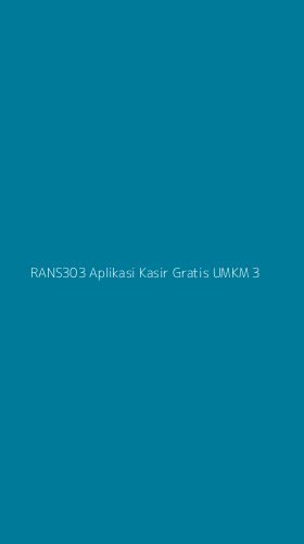 Tampilan Antarmuka Aplikasi Rans303 Aplikasi Kasir Gratis Umkm - 3